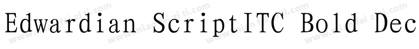 Edwardian ScriptITC Bold Decorated0字体转换